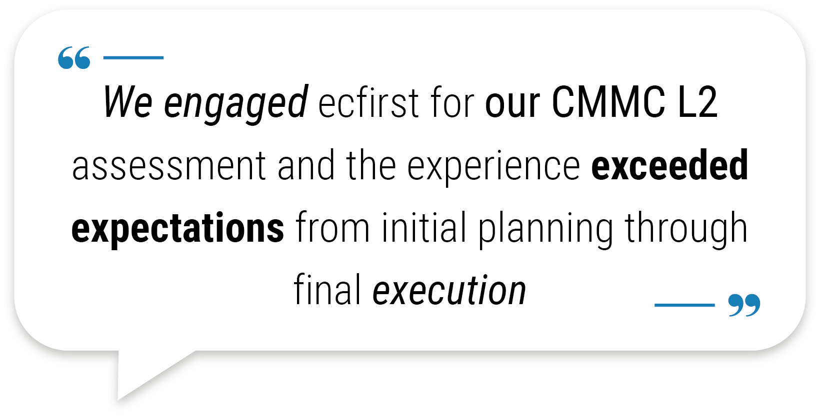 C3PAO reference: ecfirst exceeded expectations on our CMMC L2 assessment